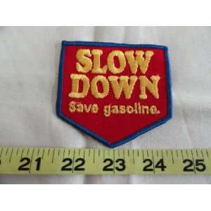 Slow Down   Save Gasoline Patch