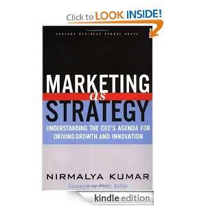 Marketing As Strategy Understanding the CEOs Agenda for Driving 