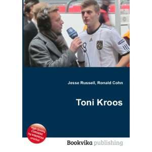  Toni Kroos Ronald Cohn Jesse Russell Books