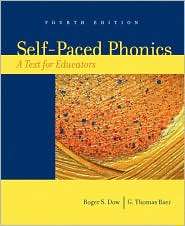 Self Paced Phonics A Text for Educators, (0132272423), Roger S. Dow 