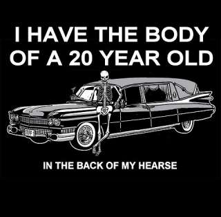 BODY OF 20 YEAR OLD    IN HEARSE FUNNY SKULL T SHIRT 90  