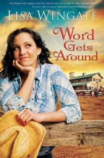   Word Gets Around by Lisa Wingate, Baker Publishing 