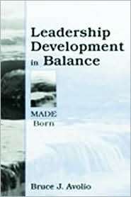 Leadership Development in Balance MADE/Born, (080583284X), Bruce J 