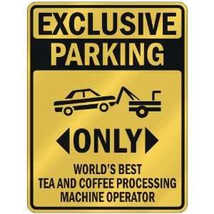  EXCLUSIVE PARKING  ONLY WORLDS BEST TEA AND COFFEE 
