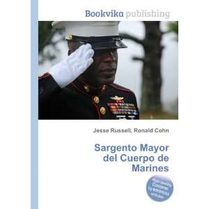   Sargento Mayor del Cuerpo de Marines Ronald Cohn Jesse Russell Books