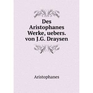   Werke, uebers. von J.G. Draysen Aristophanes  Books