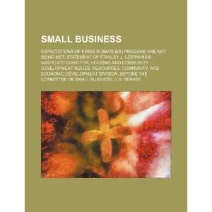 Small Business expectations of firms in SBAs 8(a) program are not 