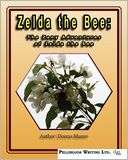 Zelda the Bee the Zany Adventures of Zelda the Bee