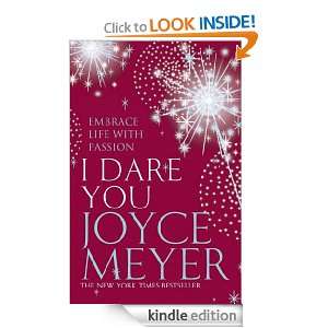 Dare You Embrace Life with Passion Joyce Meyer  Kindle 