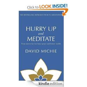 Hurry Up and Meditate David Michie  Kindle Store