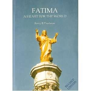  Fatima A Heart for the World (Revised Edition) Barry R 