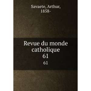    Revue du monde catholique. 61 Arthur, 1858  Savaete Books