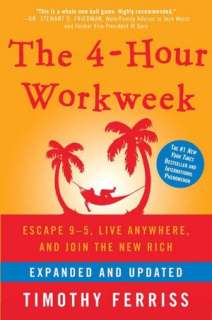 The 4 Hour Workweek, Expanded and Updated Escape 9 5, Live Anywhere 
