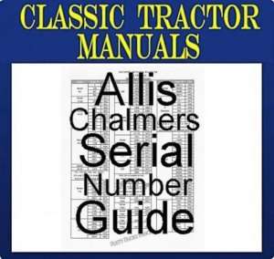 Allis Chalmers Tractors SERIAL NUMBERS Guide  