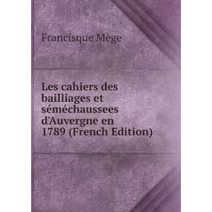   Auvergne en 1789 (French Edition) Francisque MÃ¨ge Books