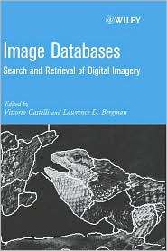 Image Databases Search and Retrieval of Digital Imagery, (0471321168 