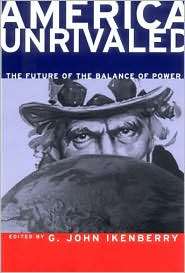America Unrivaled The Future of the Balance of Power, (0801488028), G 