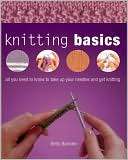 Knitting Basics All You Need Betty Barnden