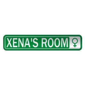   XENA S ROOM  STREET SIGN NAME