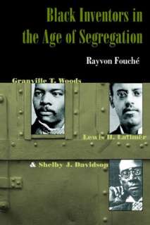   Black Inventors In The Age Of Segregation by Rayvon 