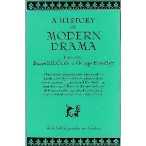   of Modern Drama Editors Barrett H. Clark and George Freedley Books