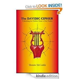 The Davidic Cipher Unlocking the Hidden Music of the Psalms Dennis F 