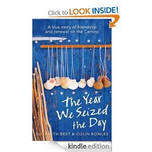  The Year We Seized the Day eBook Elizabeth Best, Colin 