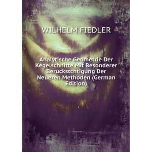   Der Neueren Methoden (German Edition) WILHELM FIEDLER Books