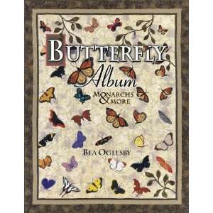    Butterfly Album Monarchs & More [Paperback] Bea Oglesby Books