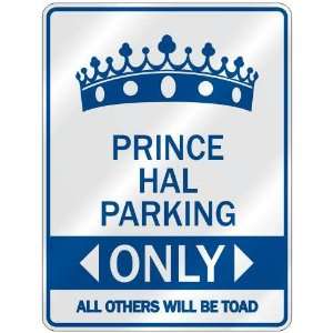   PRINCE HAL PARKING ONLY  PARKING SIGN NAME