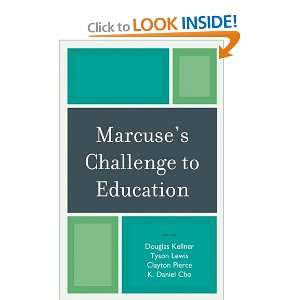  Marcuses Challenge to Education (9780742564657) Douglas 