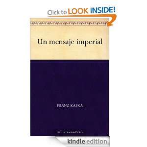 Un mensaje imperial (Spanish Edition) Franz Kafka  Kindle 