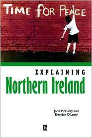 Explaining Northern Ireland Broken Images, (0631183493), John McGarry 
