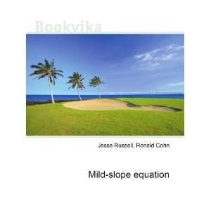 Mild slope equation Ronald Cohn Jesse Russell  Books