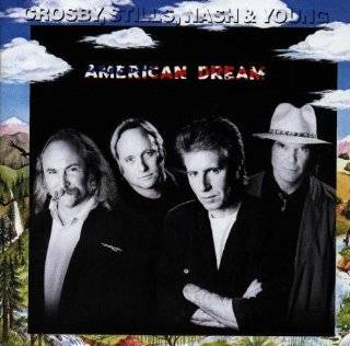 American Dream by Crosby Stills Nash & Young