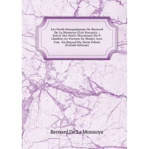   Regard Du Texte Patois (French Edition) Bernard De La Monnoye Books