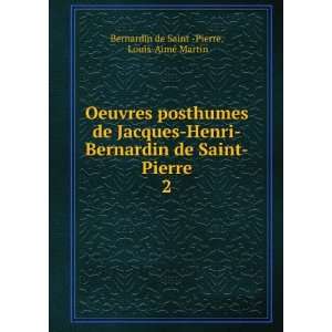    Pierre. 2 Louis AimÃ© Martin Bernardin de Saint  Pierre Books
