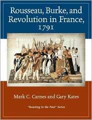 Rousseau, Burke and Revolution in France 1791 Reacting to the Past 