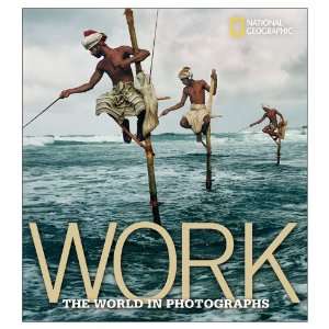  National Geographic Work The World in Photographs 