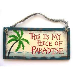  This Is My Piece of Paradise Tropical Beach Sign w/ Palm 