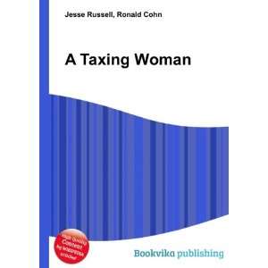  A Taxing Woman Ronald Cohn Jesse Russell Books