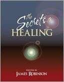 The Secrets to Healing James Robinson