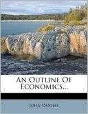 An Outline Of Economics John Daniels