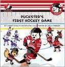 Pucksters First Hockey Game Lorna Schultz Nicholson