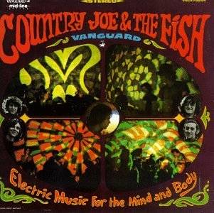 Electric Music for the Mind & Body by Country Joe & The Fish