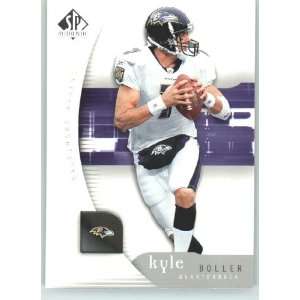  Kyle Boller   Baltimore Ravens   2005 SP Authentic Card 