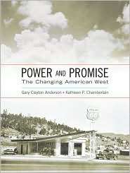 Power and Promise The Changing American West, (0321080629), Gary C 