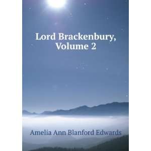    Lord Brackenbury, Volume 2 Amelia Ann Blanford Edwards Books