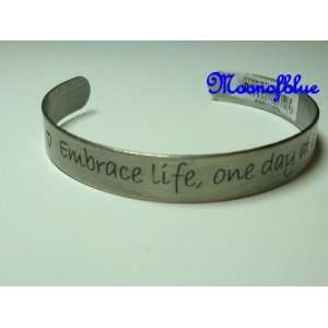  Inspiration Silver Cuff Bracelet   Embrace life, one day 