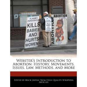  Websters Introduction to Abortion History, Movements, Issues, Law 